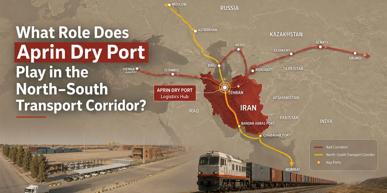 What Role Does Aprin Dry Port Play in the North–South Transport Corridor?